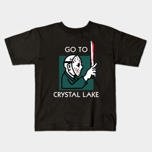 GO TO CRYSTAL LAKE Kids T-Shirt